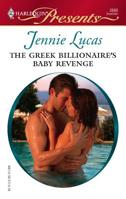 The Greek Billionaire's Baby Revenge 0373126905 Book Cover