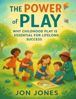 the power of play B0FLXSXVZY Book Cover