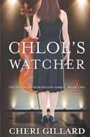 Chloe's Watcher 1507854323 Book Cover