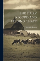 The Dairy Record And Feeding Chart 102186496X Book Cover