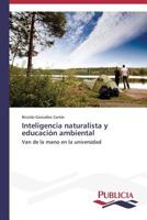 Inteligencia naturalista y educación ambiental 3639552334 Book Cover