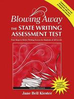 Blowing Away the State Writing Assessment Test: Four Steps to Better Writing Scores for Students of All Levels with CDROM 0929895932 Book Cover