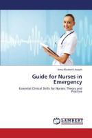 Guide for Nurses in Emergency: Essential Clinical Skills for Nurses: Theory and Practice 3659357146 Book Cover