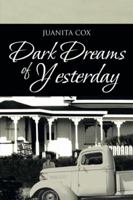 Dark Dreams of Yesterday 1466972807 Book Cover
