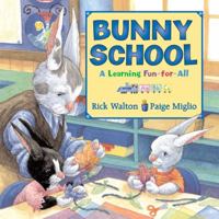 Bunny School: A Learning Fun-for-All (Learning Fun for All) 0060575085 Book Cover