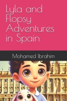 Lyla and Flopsy Adventures in Spain (The Adventures of Lyla and Flopsy) B0DRJFHN6W Book Cover