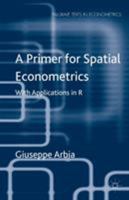 A Primer for Spatial Econometrics: With Applications in R 0230360386 Book Cover
