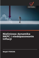 Nieliniowa dynamika NKPC i niedopasowanie inflacji 6209641989 Book Cover