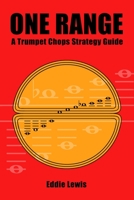 One Range : A Trumpet Chops Strategy Guide 138779681X Book Cover