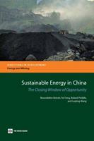 Sustainable Energy in China: The Closing Window of Opportunity (Directions in Development) 0821367536 Book Cover