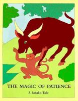 The Magic of Patience (Jataka Tales Series) 0898001897 Book Cover