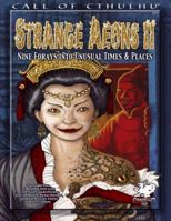 Strange Aeons II: Nine Adventures In Unusual Times & Places 1568823266 Book Cover