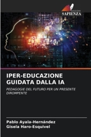 Iper-Educazione Guidata Dalla Ia (Italian Edition) 620041338X Book Cover