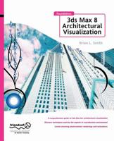 Foundation 3ds Max 8 Architectural Visualization 1484220196 Book Cover