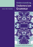 Understanding Indonesian Grammar: A Student's Reference and Workbook 1864487763 Book Cover