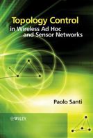 Topology Control in Wireless Ad Hoc and Sensor Networks 0470094532 Book Cover