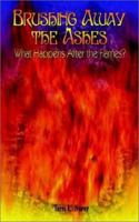 Brushing Away the Ashes: What Happens After the Flames? 1403323321 Book Cover