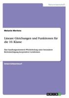 Lineare Gleichungen und Funktionen f�r die 10. Klasse: Eine handlungsorientierte Wiederholung unter besonderer Ber�cksichtigung kooperativer Lernformen 3656664684 Book Cover