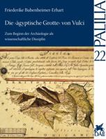 Die Agyptische Grotte Von Vulci: Zum Beginn Der Archaologie ALS Wissenschaftliche Disziplin 3895007110 Book Cover