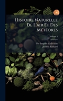 Histoire Naturelle De L'air Et Des MÃ(c)tÃ(c)ores (French Edition) 1023966794 Book Cover