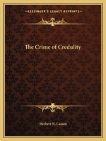 The Crime of Credulity 1596053402 Book Cover