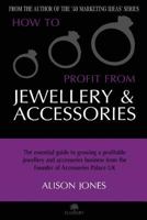 How to Profit from Jewellery and Accessories 0957487827 Book Cover