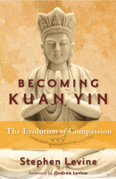 Becoming Kuan Yin: The Evolution of Compassion 1578635551 Book Cover