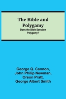The Bible and Polygamy: Does the Bible Sanction Polygamy? 9354842313 Book Cover