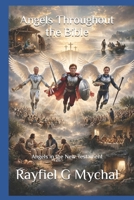 Angels Throughout the Bible: Angels in the New Testament 1712133268 Book Cover