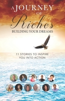 Building your Dreams: A Journey of Riches 1925919129 Book Cover