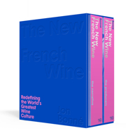 The New French Wine [Two-Book Boxed Set]: Redefining the World's Greatest Wine Culture 1607749238 Book Cover