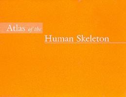 Atlas of the Human Skeleton 080534988X Book Cover