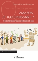Amazon, le tout-puissant ?: Socio-histoire d'une mobilisation locale (Questions Contemporaines) (French Edition) 2140321057 Book Cover
