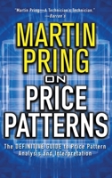 Pring on Price Patterns: The Definitive Guide to Price Pattern Analysis and Intrepretation 1264896859 Book Cover