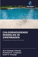 CHLOORHOUDENDE MIDDELEN IN ZWEMBADEN: Prestatiebeoordeling en effectiviteit 6200928436 Book Cover