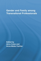 Gender and Family Among Transnational Professionals 0415807980 Book Cover