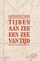 Kustnederzettingen: Tijden Aan Zee, Een Zee Van Tijd 904292540X Book Cover