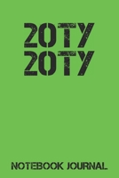 20TY 20TY Notebook Journal: 2020 - New Year - New Decade - Health - Wealth - Prosperity - Happiness - 2020's - Green Cover 1676394885 Book Cover