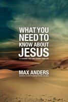 What You Need To Know About Jesus In 12 Lessons The What You Need To Know Study Guide Series 1418546046 Book Cover