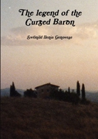 The legend of the Cursed Baron 0244342369 Book Cover