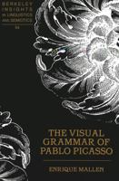 The Visual Grammar of Pablo Picasso (Berkeley Insights in Linguistics and Semiotics, V. 54) 0820456926 Book Cover
