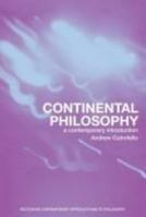 Continental Philosophy: A Contemporary Introduction 0415242096 Book Cover