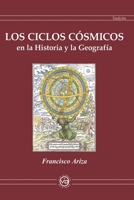 LOS CICLOS CÓSMICOS EN LA HISTORIA Y LA GEOGRAFÍA 8412530810 Book Cover