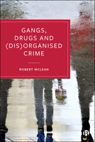 Gangs, Drugs and (Dis)Organised Crime 1529203023 Book Cover