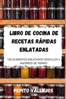 Libro de Cocina de Recetas Rápidas Enlatadas 1803508663 Book Cover