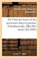 De L'Etat Des Terres Et Des Personnes Dans La Paroisse D'Amblainville (Vexin Francais) (Ed.1890) 2019939460 Book Cover