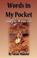 Words in My Pocket 1984-1985: More stories from Sunnybook Farm 1468160958 Book Cover