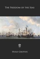 The Free Sea (Natural Law and Enlightenment Classics) 1479277568 Book Cover