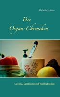 Die Organ-Chroniken: Corona, Karzinome und Kontraktionen 3750494959 Book Cover