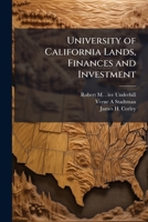 University of California Lands, Finances and Investment 1024116816 Book Cover